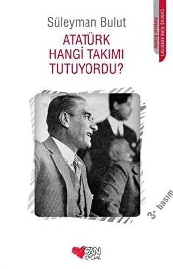 Atatürk Hangi Takım Tutuyordu Can Yayınları